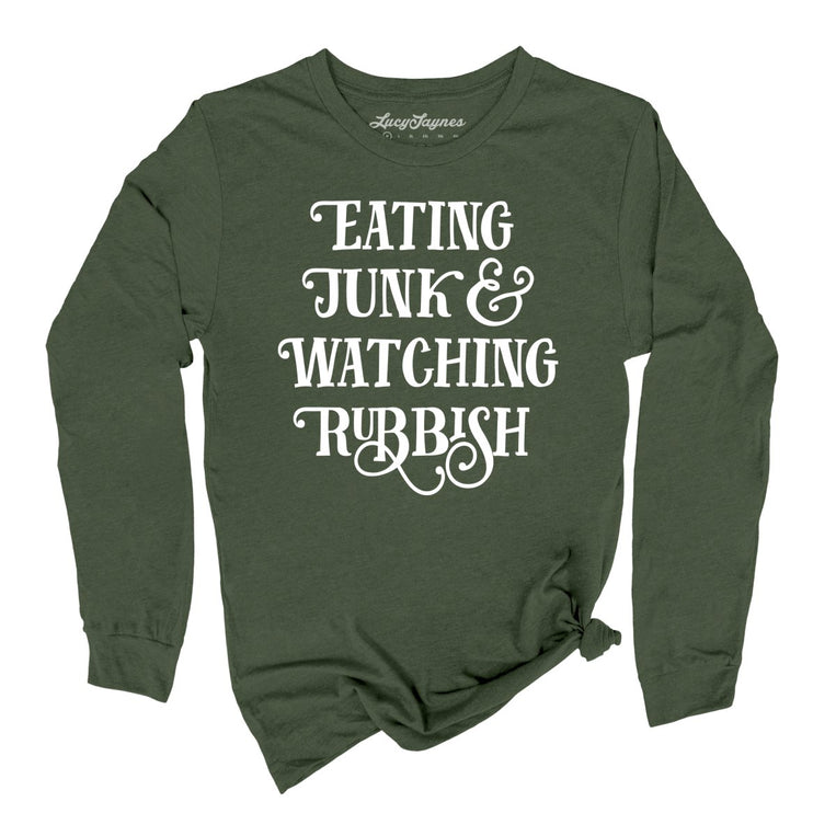 Eating Junk And Watching Rubbish Graphic Long Sleeve Tee - Military Green
