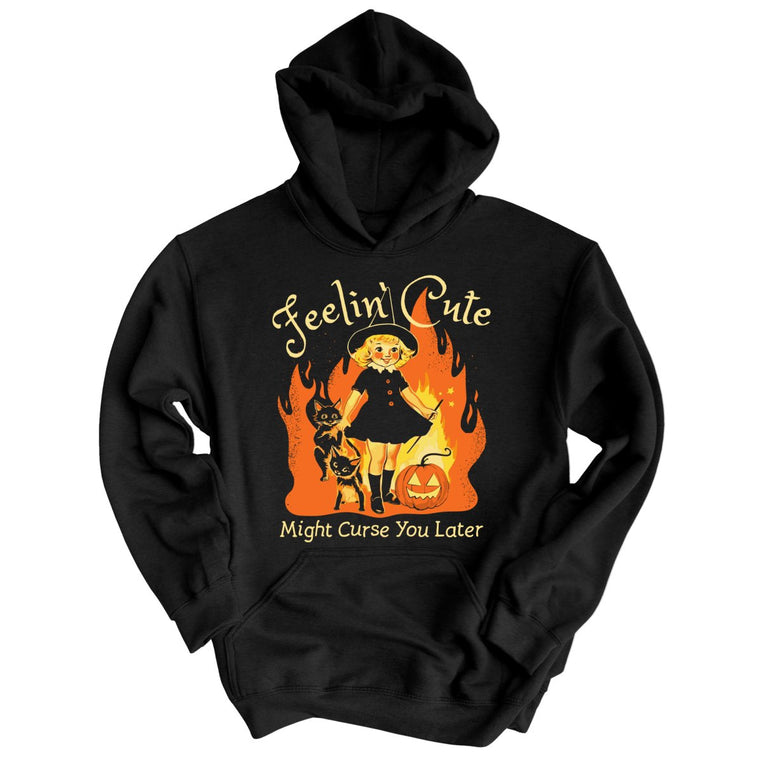 Feelin' Cute Might Curse You Later Graphic Hoodie
