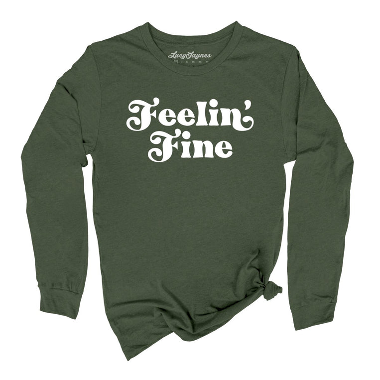 Feelin' Fine Graphic Long Sleeve Tee - Military Green