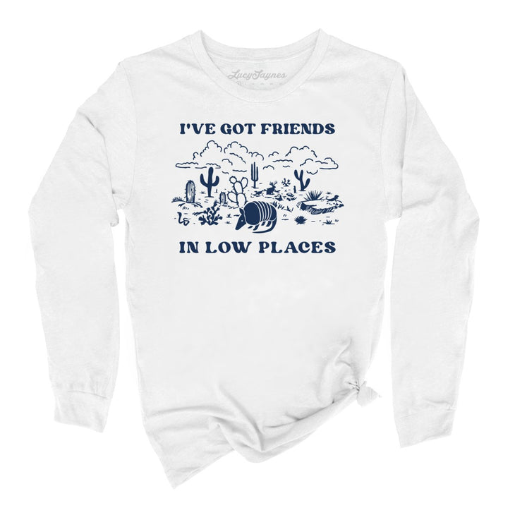 Friends in Low Places Long Sleeve Tee