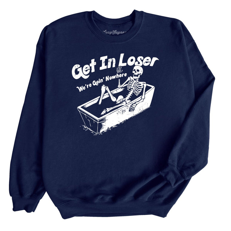 Get in Loser Graphic Sweatshirt - Navy