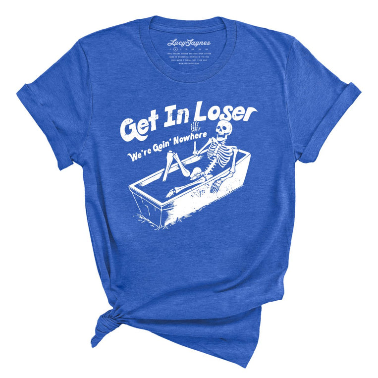Get in Loser Graphic Tee - Heather True Royal