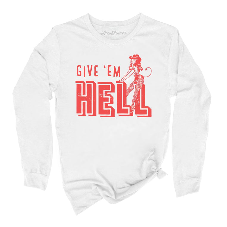 Give 'em Hell Graphic Long Sleeve Tee