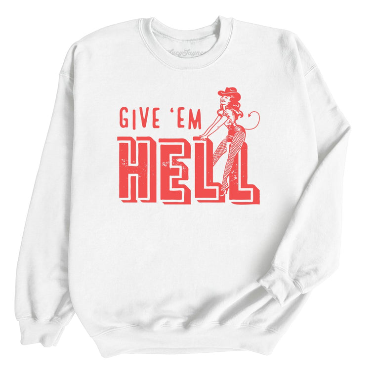 Give 'em Hell Graphic Sweatshirt