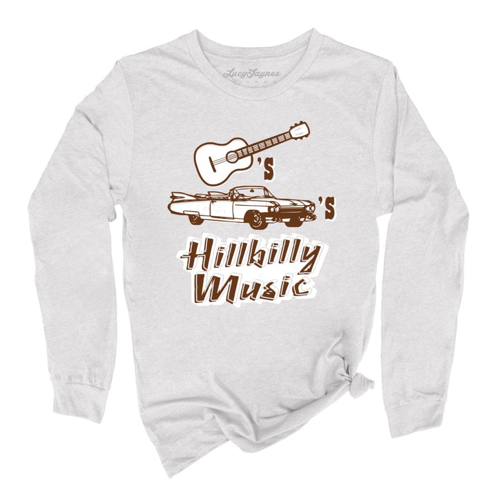 Guitars Cadillacs Hillbilly Music Long Sleeve Tee