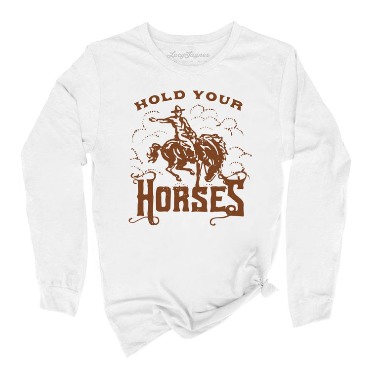 Hold Your Horses Graphic Long Sleeve Tee