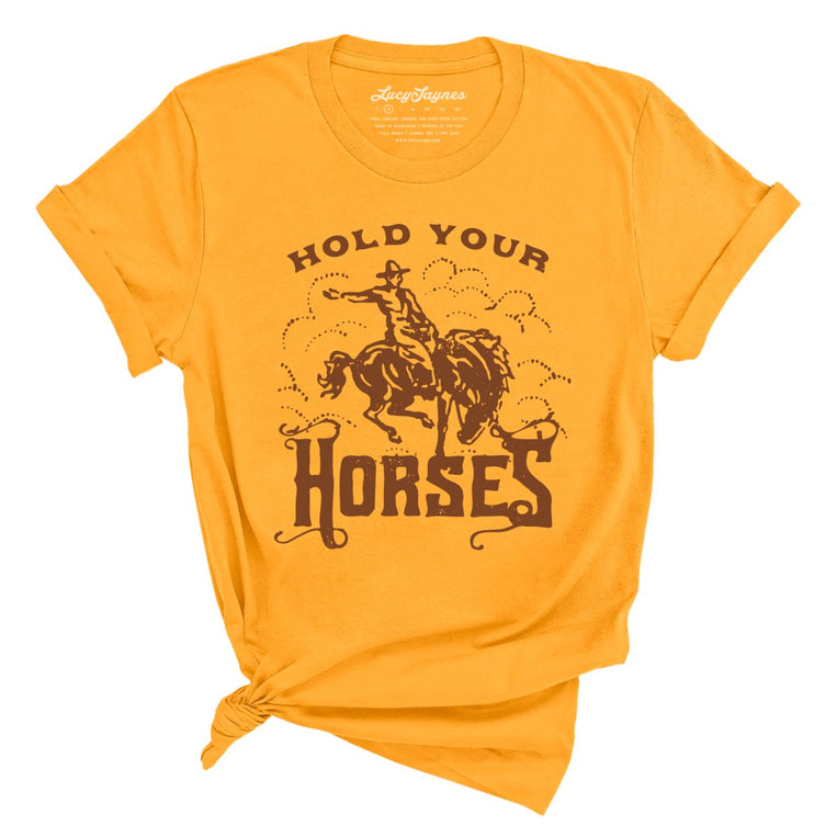 Hold Your Horses Graphic Tee - Gold
