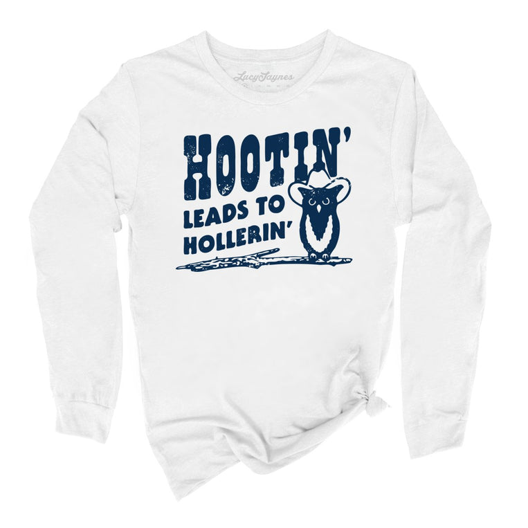 Hootin' Leads to Hollerin' Graphic Long Sleeve Tee - White