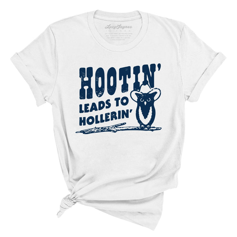 Hootin' Leads to Hollerin' Graphic Tee - White