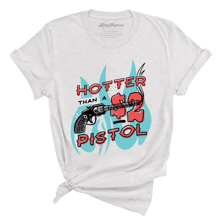 Hotter Than a Two Dollar Pistol Graphic Tee - Ash