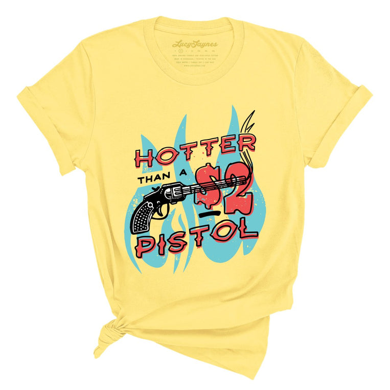 Hotter Than a Two Dollar Pistol Graphic Tee - Yellow
