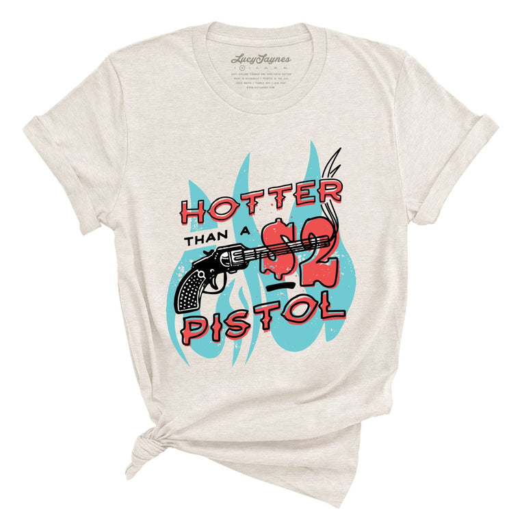 Hotter Than a Two Dollar Pistol Graphic Tee - Heather Dust