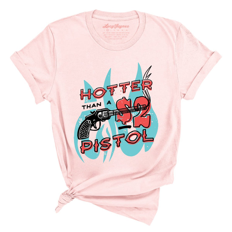 Hotter Than a Two Dollar Pistol Graphic Tee