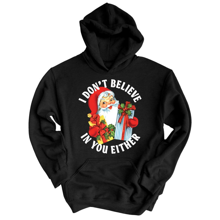 I Don't Believe In You Either Graphic Hoodie