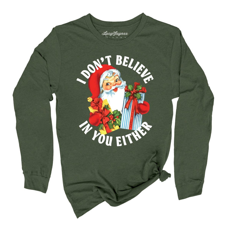 I Don't Believe In You Either Graphic Long Sleeve Tee - Military Green