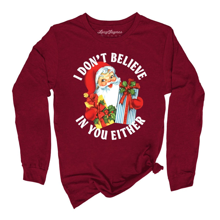 I Don't Believe In You Either Graphic Long Sleeve Tee - Cardinal
