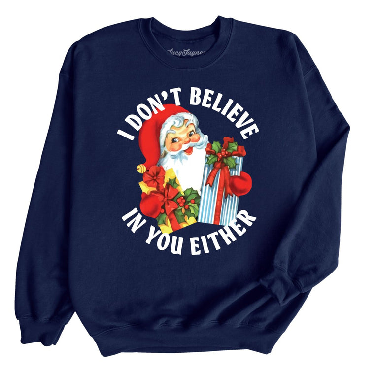 I Don't Believe In You Either Graphic Sweatshirt - Navy