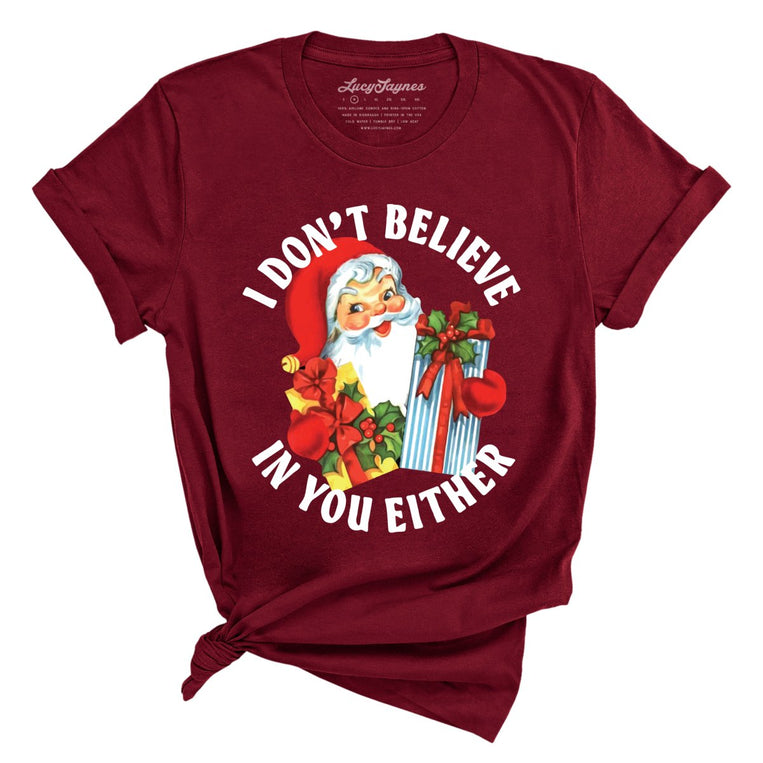 I Don't Believe In You Either Graphic Tee - Cardinal