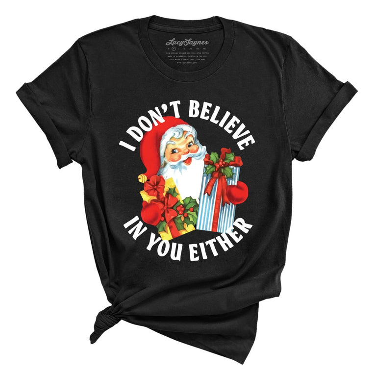 I Don't Believe In You Either Graphic Tee - Black