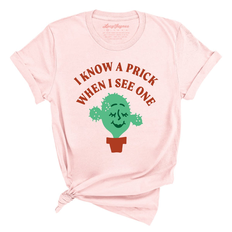 I Know a Prick When I See One Graphic Tee - Soft Pink