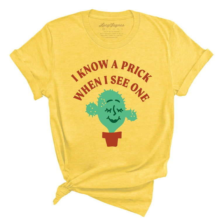 I Know a Prick When I See One Graphic Tee - Heather Yellow
