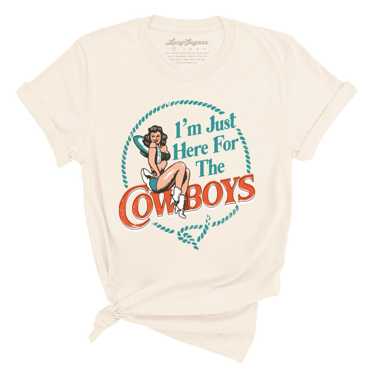 I'm Just Here For The Cowboys Tee