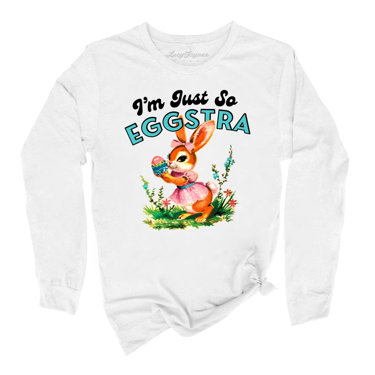 I'm Just So Eggstra Graphic Long Sleeve Tee