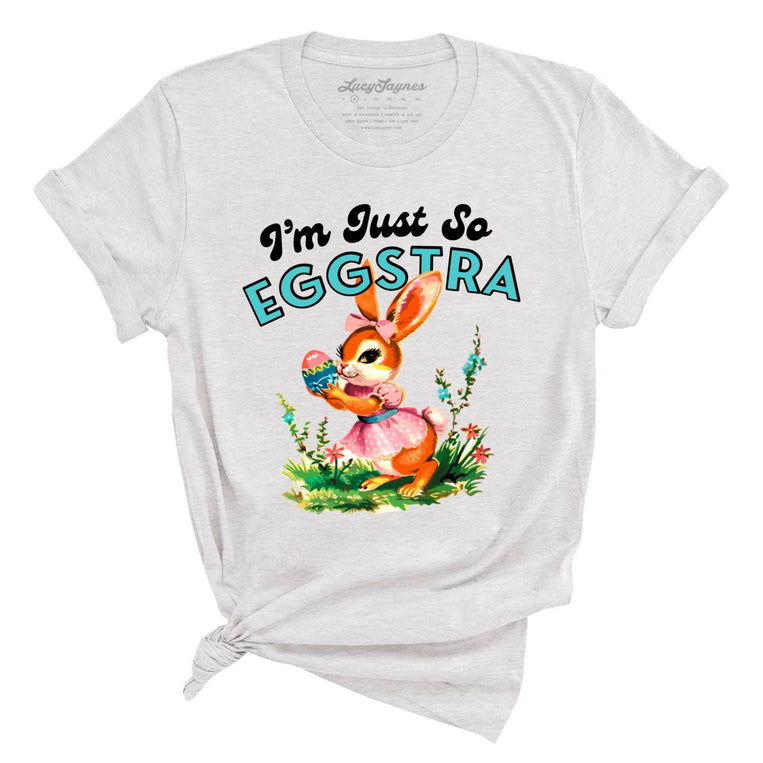 I'm Just So Eggstra Graphic Tee - Ash