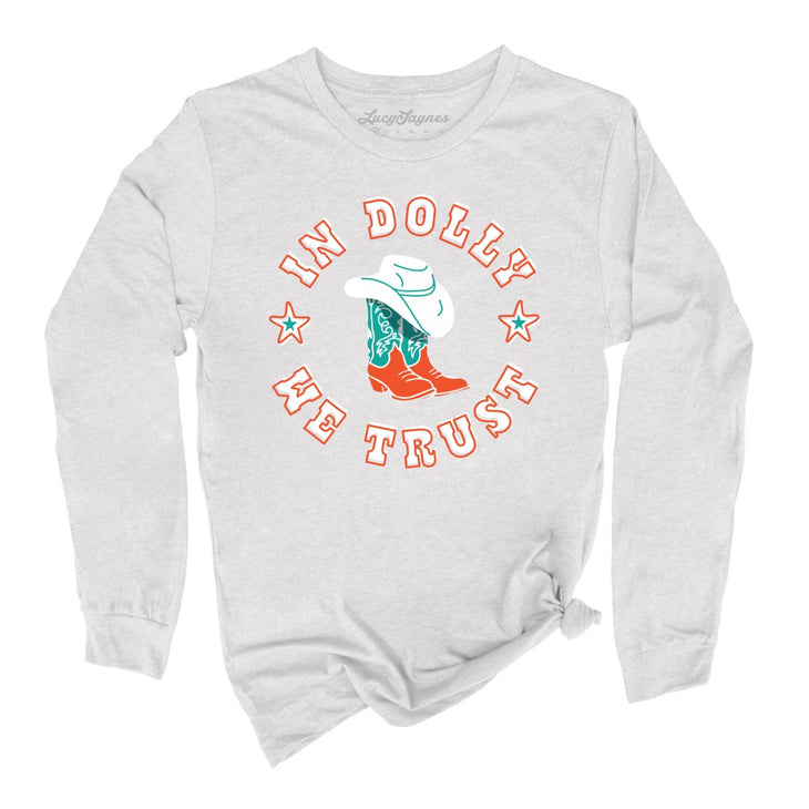 In Dolly We Trust Long Sleeve Tee