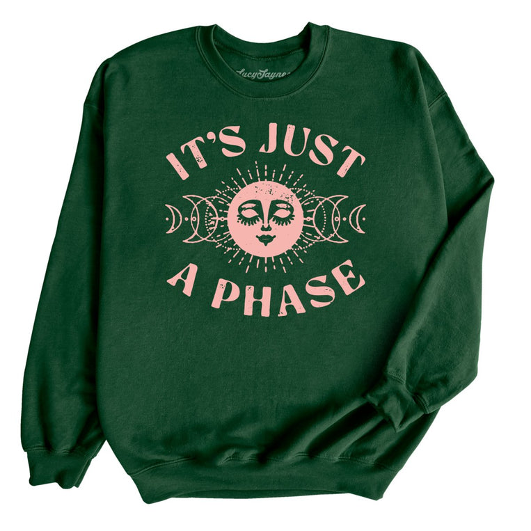 It's Just A Phase Graphic Sweatshirt - Forest