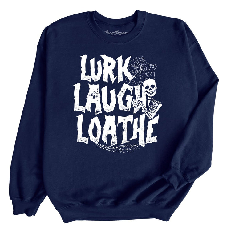Lurk Laugh Loathe Graphic Sweatshirt - Navy