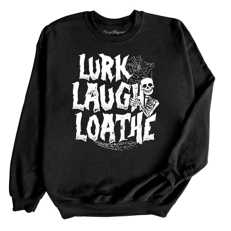 Lurk Laugh Loathe Graphic Sweatshirt