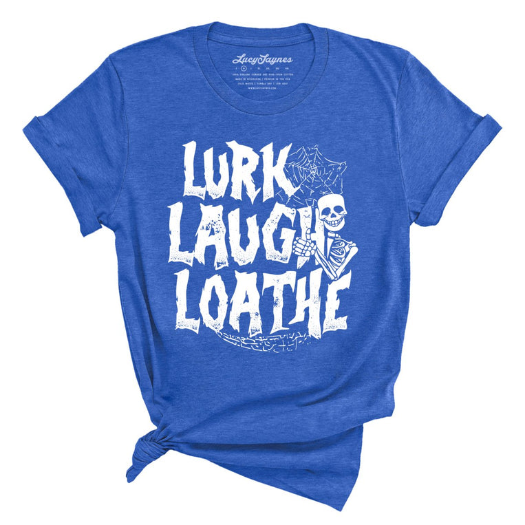 Lurk Laugh Loathe Graphic Tee - Heather True Royal