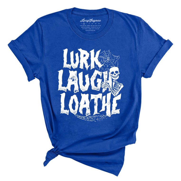 Lurk Laugh Loathe Graphic Tee - True Royal