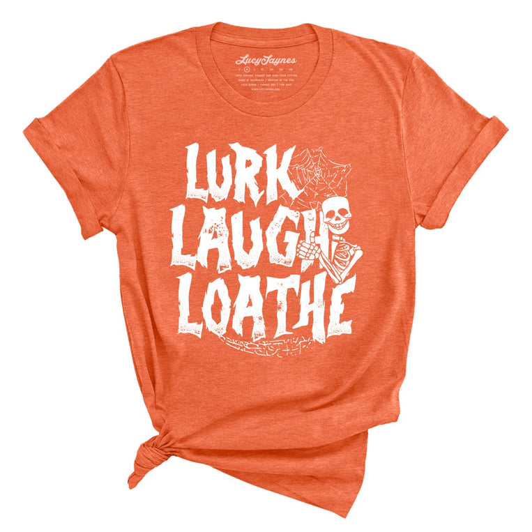 Lurk Laugh Loathe Graphic Tee - Heather Orange