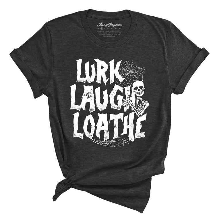 Lurk Laugh Loathe Graphic Tee - Dark Grey Heather
