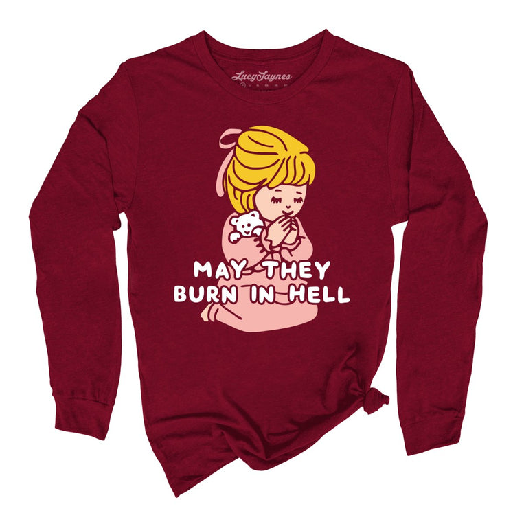 May They Burn in Hell Graphic Long Sleeve Tee - Cardinal