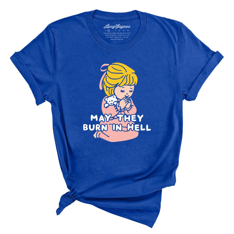 May They Burn in Hell Graphic Tee - True Royal