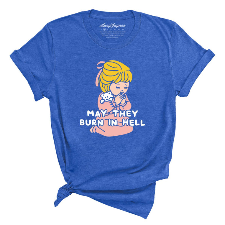 May They Burn in Hell Graphic Tee - Heather True Royal