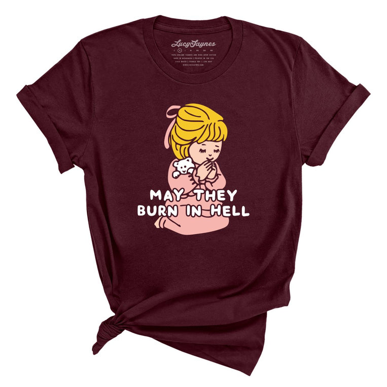 May They Burn in Hell Graphic Tee - Maroon