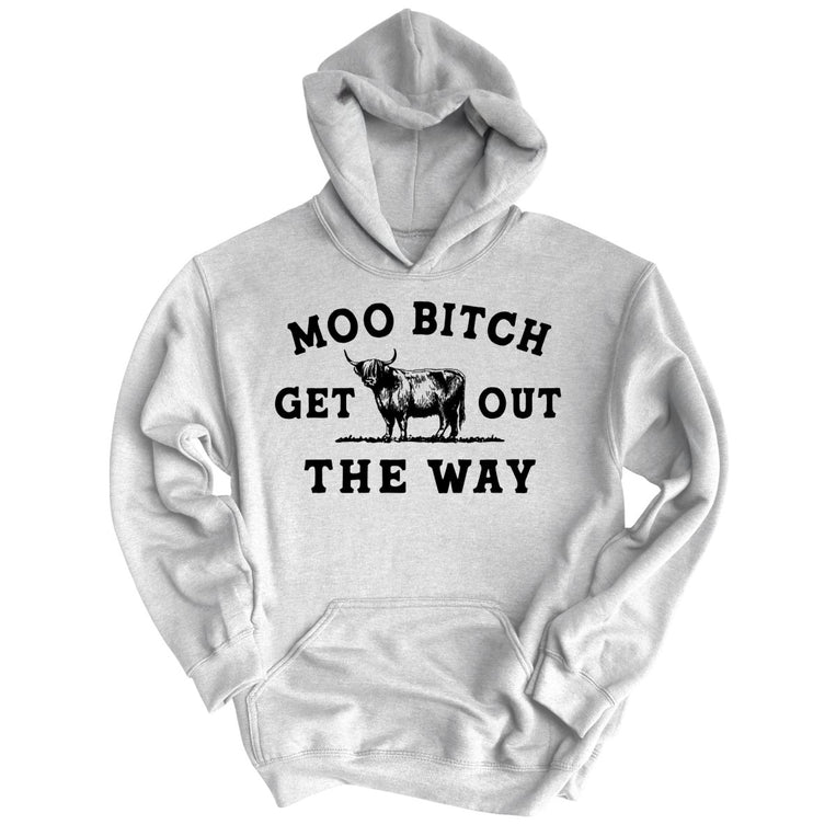 Moo Bitch Get Out The Way Graphic Hoodie
