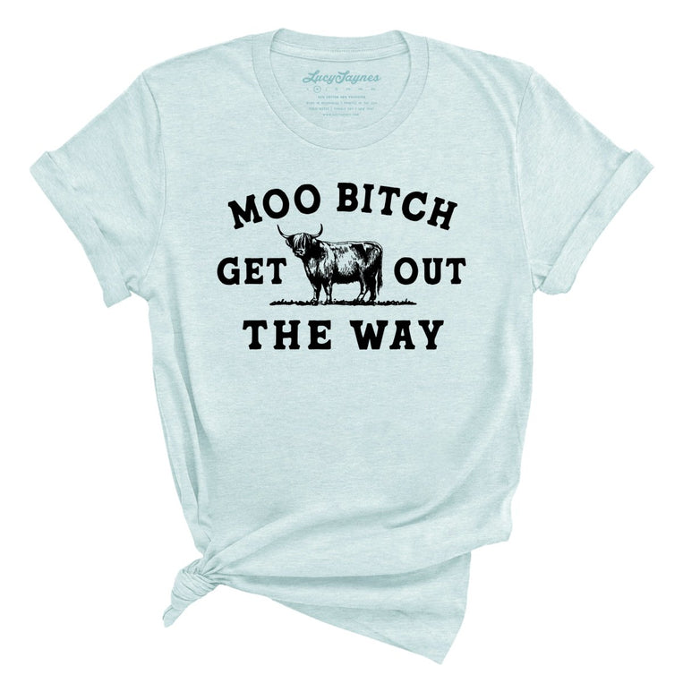 Moo Bitch Get Out The Way Graphic Tee - Heather Ice Blue