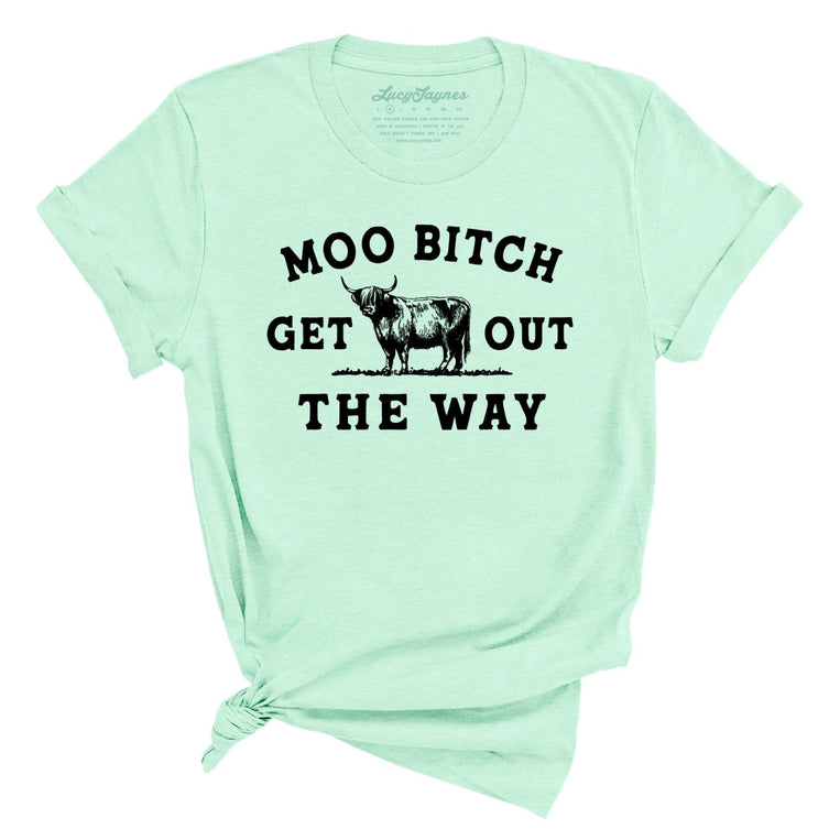 Moo Bitch Get Out The Way Graphic Tee - Heather Mint