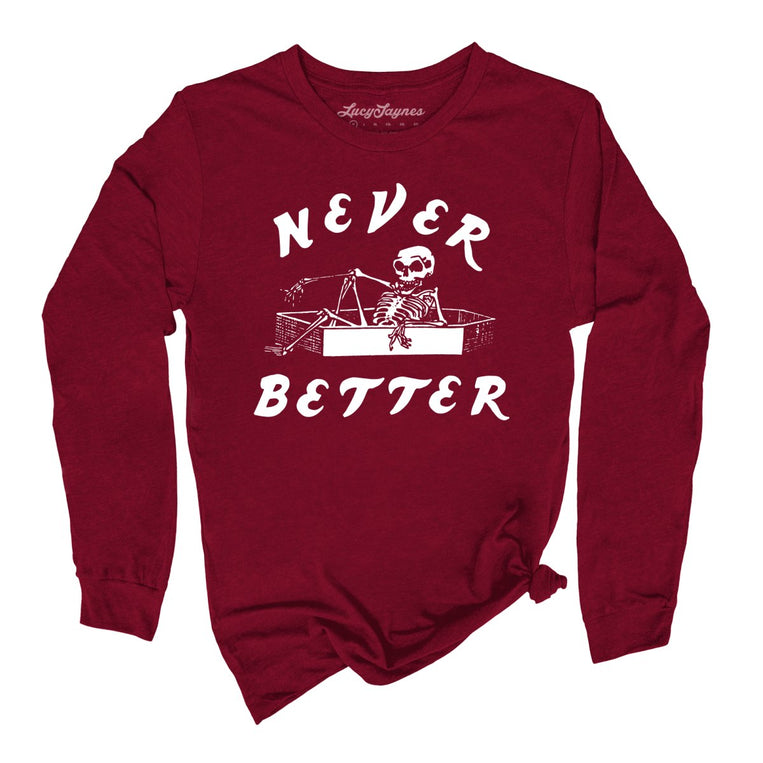 Never Better Graphic Long Sleeve Tee - Cardinal