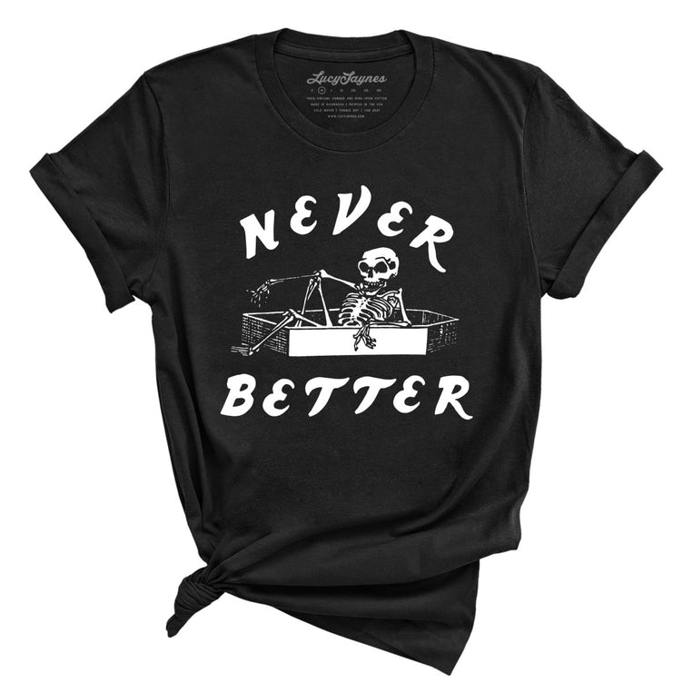 Never Better Graphic Tee