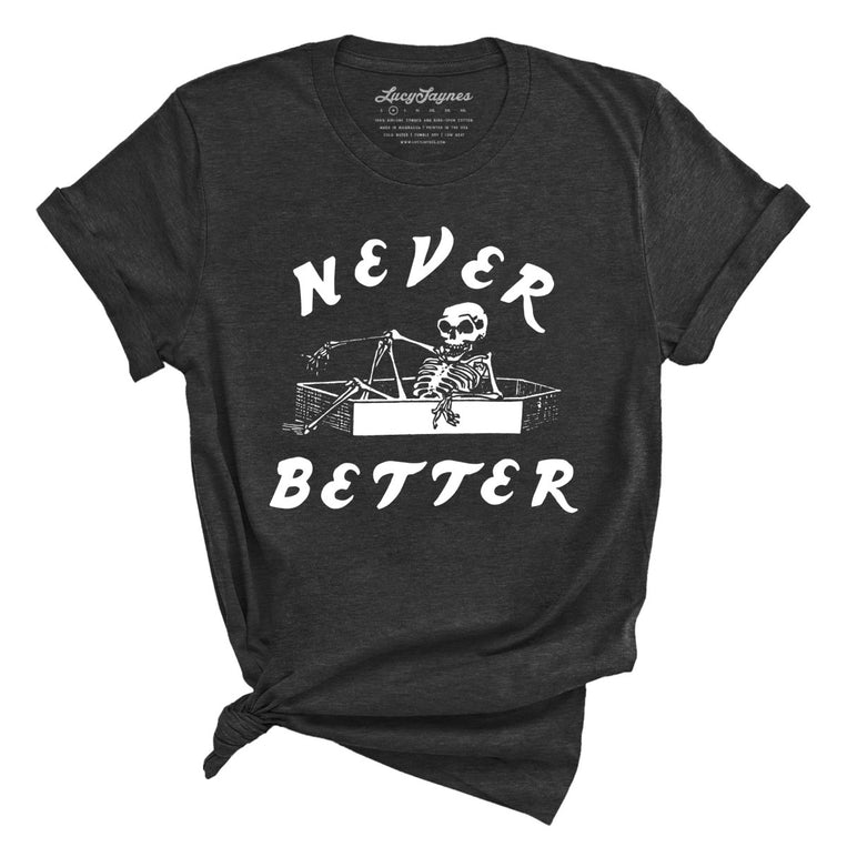 Never Better Graphic Tee - Dark Grey Heather
