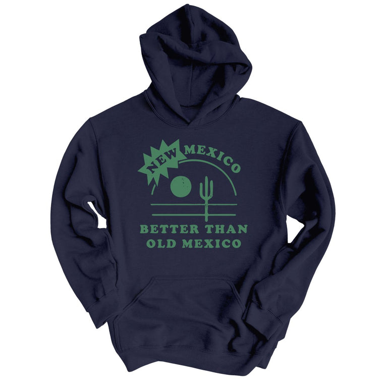 New Mexico Better Than Old Mexico Graphic Hoodie - Classic Navy