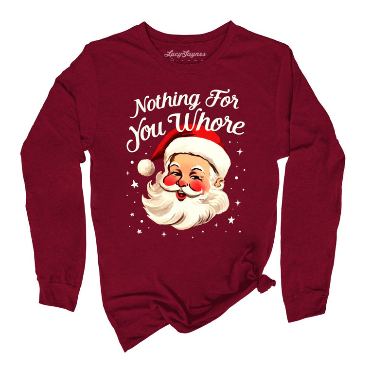 Nothing For You Graphic Long Sleeve Tee - Cardinal