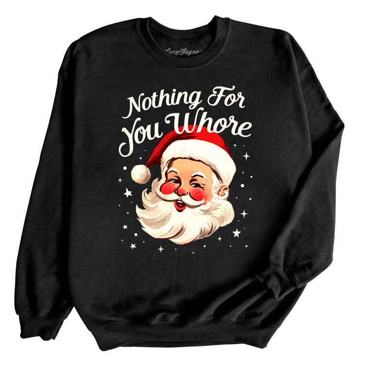 Nothing For You Graphic Sweatshirt