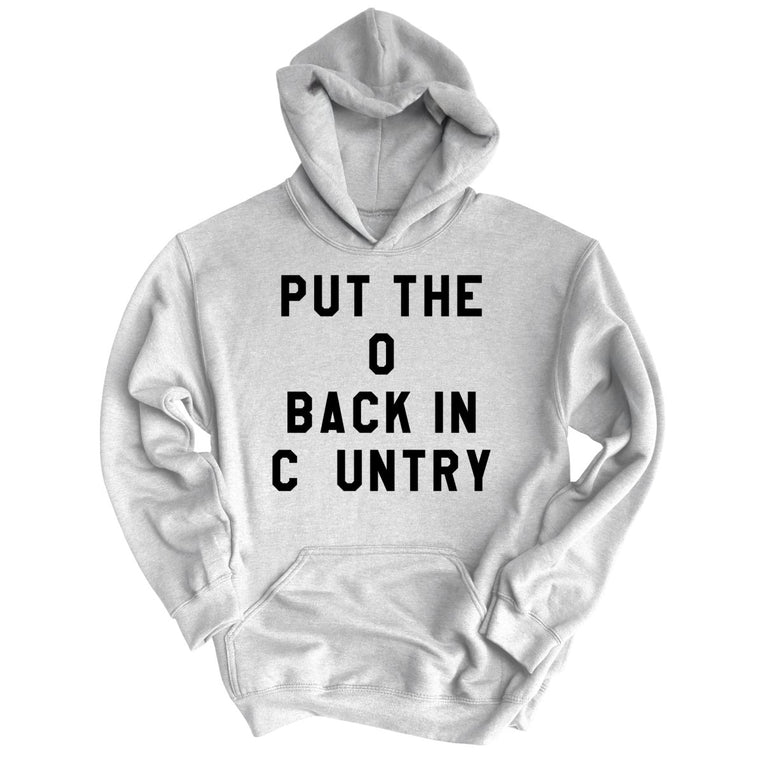 Put the O Back in Cuntry. Graphic Hoodie